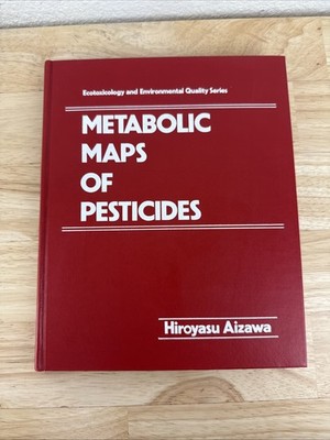 Metabolic Maps of Pesticides Ecotoxicology Environmental HC Book Hiroyasu Aizawa