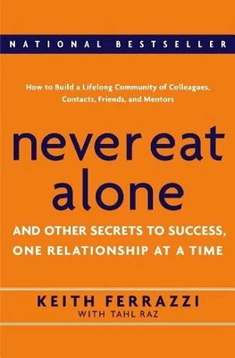 Never Eat Alone: And Other Secrets Buch Bantam Doubleday Dell Publishing Group