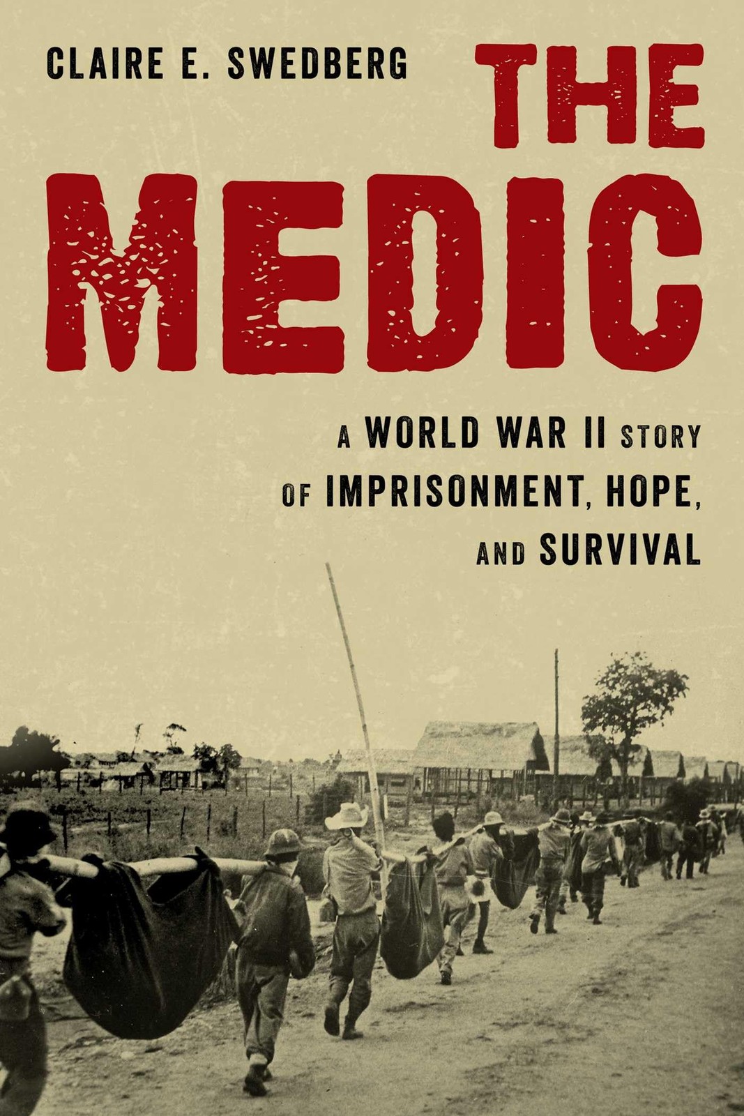 The Medic : A World War Ii Story Of Imprisonment, Hope, And Survival Claire Swedberg - Image 5