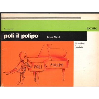 Poli Il Polipo Introduzione Al Pianoforte Il Suono E La Musica Libro - Spartito 