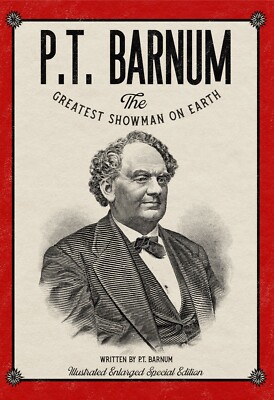 P.T. Barnum The Greatest Showman on Earth: Enlarged Special Edition Book *NEW*