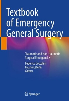Textbook of Emergency General Surgery: Traumatic and Non-traumatic Surgical Emer