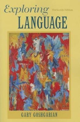 Exploring Language (13th Edition) - Paperback By Goshgarian, Gary - GOOD