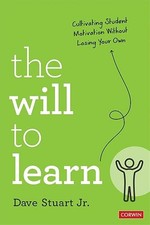 The Will to Learn: Cultivating Student Motiva...