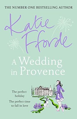 A Wedding in Provence: From the #1 bestselling author of uplifti