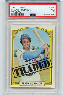 1972 TOPPS #754 FRANK ROBINSON 