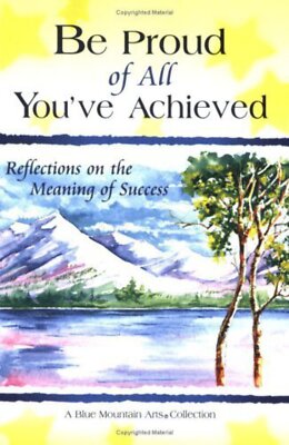 Be Proud of All You've Achieved: Poems on the Meaning of Success: A Collection f