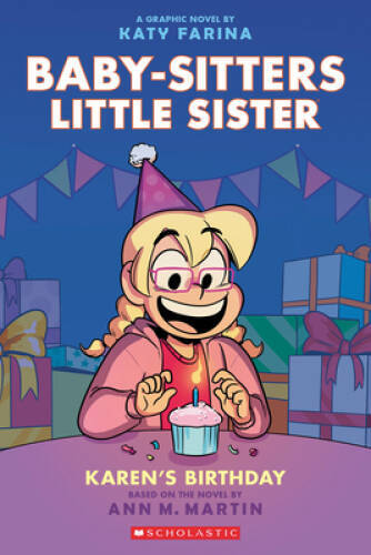 Karens Birthday: A Graphic Novel (Baby-sitters Little Sister 6) (Baby-S - GOOD