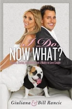 I Do, Now What?: Secrets, Stories, - 0345524993, hardcover, Giuliana Rancic, new