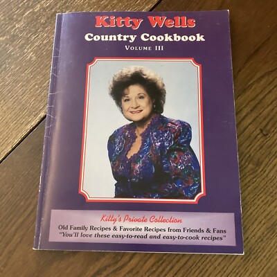 Kitty s Country Cookbook vol. 3 By Miss Kitty Wells - Signed - Paperback