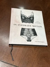 In Intimate Detail: How to Choose, Wear, and Love by Cora Harrington HC B12225