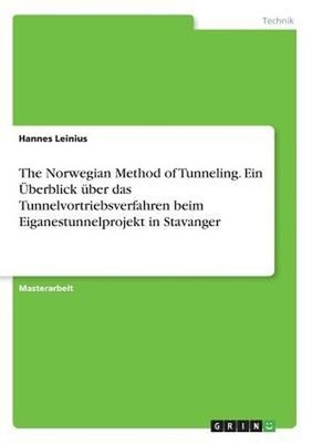 The Norwegian Method of Tunneling. Ein by Hannes Leinius (German) Paperback Book