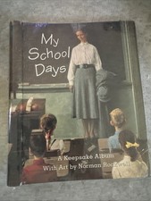 MY SCHOOL DAYS: A KEEPSAKE ALBUM By Norman Rockwell sealed