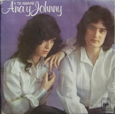 Ana Y Johnny Y Te Amare Vinyl Single 7inch NEAR MINT CBS