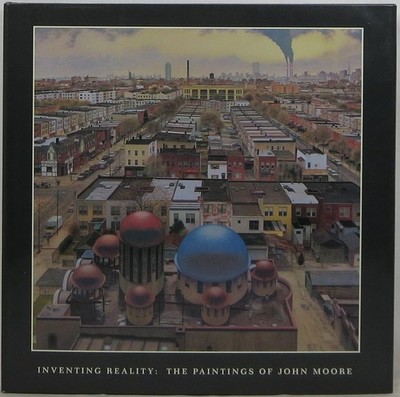 Inventing Reality: The Paintings of John Moore