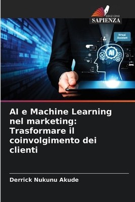 AI e Machine Learning nel marketing: Trasformare il coinvolgimento dei clienti b