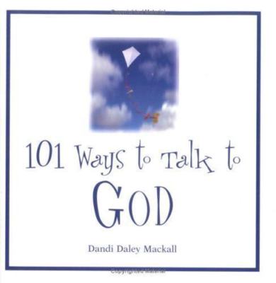 101 Ways to Talk to God, Mackall, Dandi Daley, Good Book