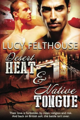 Desert Heat & Native Tongue -  NEW Lucy Felthouse 2015