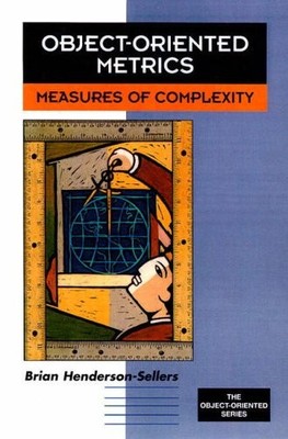 Object-oriented Metrics: Measures of Complexity (Object-Oriented