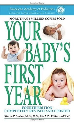 Your Baby's First Year: Fourth Edition by American Academy Of Pediatrics (20...