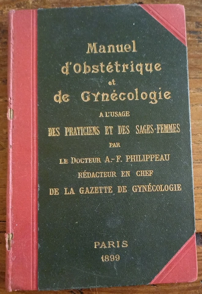 C1 Philippeau MANUEL OBSTETRIQUE et GYNECOLOGIE Praticiens et Sages Femmes 1899 - Photo 1/2