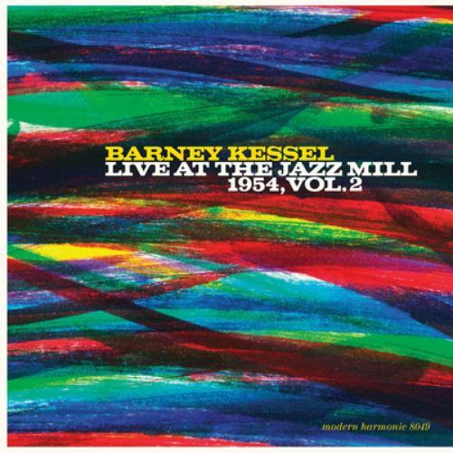 Barney Kessel Live at the Jazz Mill 1954 - Volume 2 (Vinyl LP) 12" Album