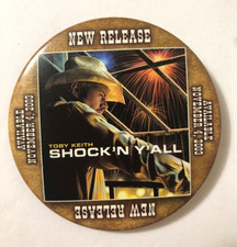 TOBY KEITH Vintage New Release Available November 4, 2003 SHOCK &lsquo;N Y&rsquo;ALL  Button