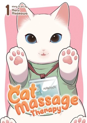 Cat Massage Therapy Vol. 1, Hisakawa, Haru, Very Good Book