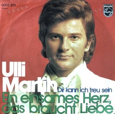 Ulli Martin - Ein Einsames Herz, Das Braucht Liebe 7in 1972 (VG+/VG) .*