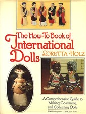How-To Collect and Costume International Dolls / In-Depth Illustrated Book