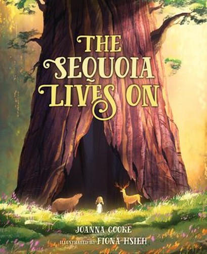 The Sequoia Lives On Picture Book Joanna Cooke