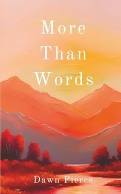 More Than Words, Pierce, Dawn