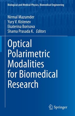 Optical Polarimetric Modalities for Biomedical Research Nirmal Mazumder
