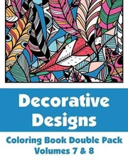 Decorative Designs Coloring Book Double Pack (Volumes 7 & 8) by H.R. Wallace Pub