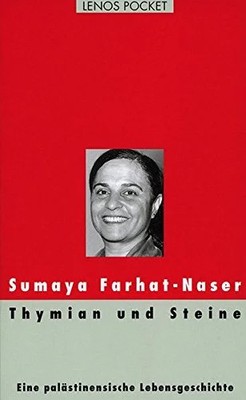 Thymian und Steine Sumaya Farhat-Naser Autobiografie Geschichte