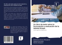 Un Libro De Texto Sobre La FormulacióN Y EvaluacióN De La Tableta Bicapa Raksha