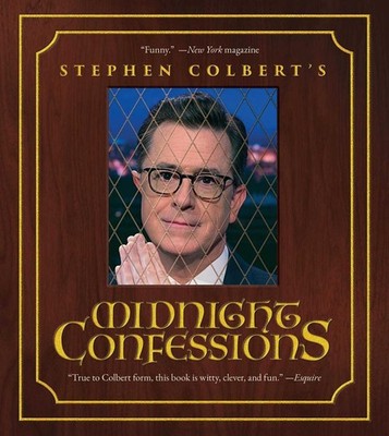 Stephen Colbert's Midnight Confessions by Stephen Colbert Paperback Book