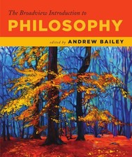 Broadview Introduction to Philosophy, Paperback by Bailey, Andrew (EDT); Latt...