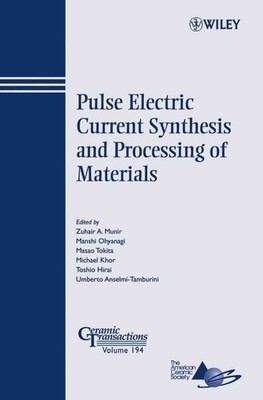 Pulse Electric Current Synthesis and Processing of Materials: Ceramic Transactio
