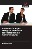 Moralno¿¿ I Etyka: Przegl¿D Literatury Psychologicznej I Marketingowej Amaral
