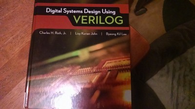 Digital Systems Design Using Verilog by Roth