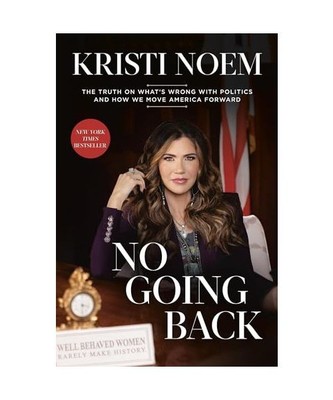 No Going Back, Noem, Kristi