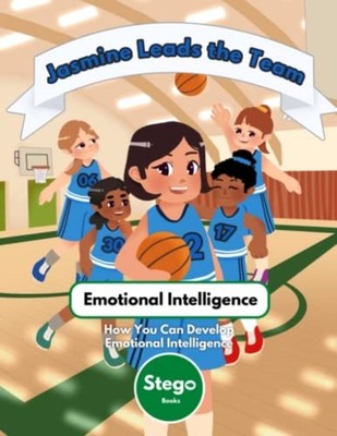 Jasmine Leads the Team Emotional Intelligence - How You -  NEW STEGO. BOOKS 2023
