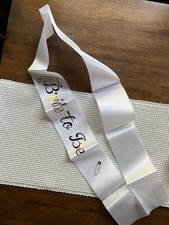 Satin BRIDE TO BE White Rose Gold lettering Sash w/ Safety Pin Total Length 62  