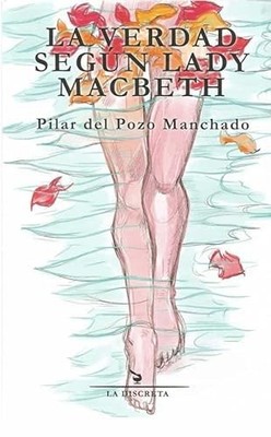 La verdad seg�n Lady Macbeth - Spanish Language  NEW Pilar del Pozo  2021-02-09