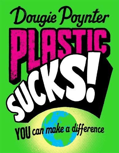 Plastic Sucks!, Dougie Poynter, New, Paperback