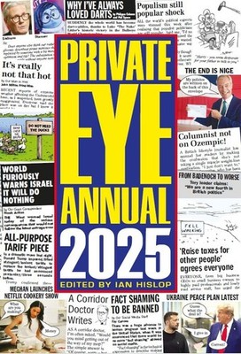 Private Eye Annual 2025,Hislop, Ian Ian Hislop,