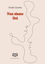 Danilo Zanotta Non siamo dei