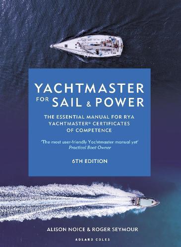Alison Noice Roger Sey Yachtmaster for Sail and Power 6th edi (Copertina rigida)