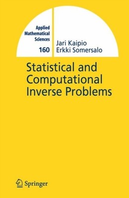 STATISTICAL AND COMPUTATIONAL INVERSE PR by KAIPIO, JARI Hardback Self Help